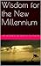 Wisdom for the New Millennium by Ravi     Shankar