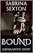 Bound (Bondage Diaries Book 3)