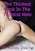 The Thickest Cock in the Tightest Hole by Kaddy DeLora