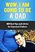 Help, I'm Going To Be A Dad: Secrets To Getting Me Through The Next 9 Months And Beyond (You And Your Partner) (Parenting, Parenting With Love And Logic, ... From The Inside Out, Parenting Toddlers)