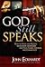God Still Speaks by John Eckhardt