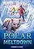 Polar Meltdown (Wild Rescue)