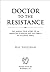 Doctor to the Resistance by Hal Vaughan