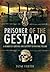 Prisoner of the Gestapo: A Memoir of Survival and Captivity in Wartime Poland