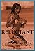 RELUCTANT AND ROUGH (Five Rough Sex Erotica Stories)