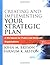 Creating and Implementing Your Strategic Plan: A Workbook for Public and Nonprofit Organizations (Bryson on Strategic Planning 10)