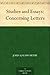 Studies and Essays: Concerning Letters