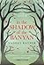 In The Shadow Of The Banyan by Vaddey Ratner In The Shadow Of The Banyan by Vaddey Ratner