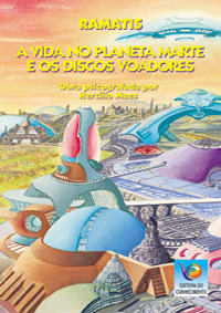 A Vida no Planeta Marte e os Discos Voadores