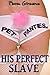 His Perfect Slave (BDSM Humiliation Mind Control) (Pet Panties Inc Book 4)