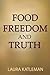 Food Freedom And Truth
