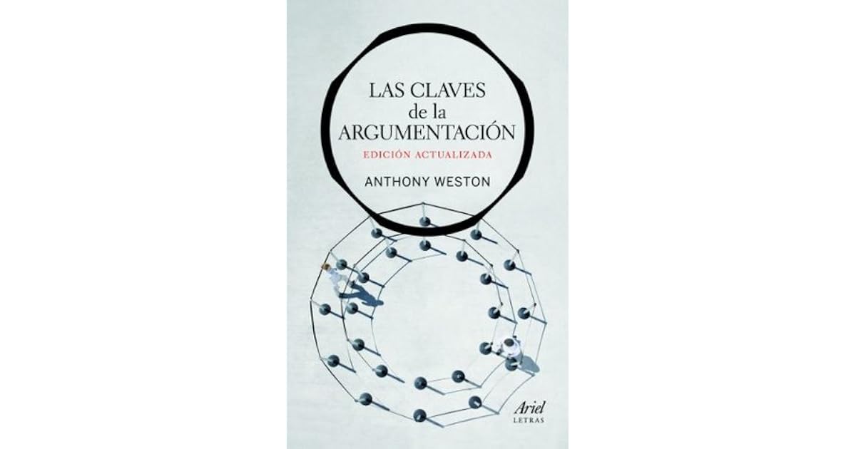 Las claves de la argumentación by Anthony Weston