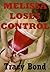 MELISSA LOSES CONTROL (A Fi...