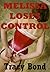MELISSA LOSES CONTROL (A First BDSM Erotica Story) (Bound and Determined and Dominated)