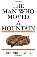 The Man Who Moved a Mountain by Richard C. Davids