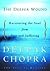 The Deeper Wound by Deepak Chopra The Deeper Wound by Deepak Chopra