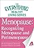 Menopause: Recognizing Menopause and Perimenopause: The most important information you need to improve your health (The Everything® Healthy Living Series)