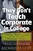 They Don't Teach Corporate in College, Revised Edition: A Twenty-Something's Guide to the Business World