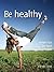 Be healthy: Instant tips fo...