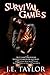Survival Games by J.E. Taylor