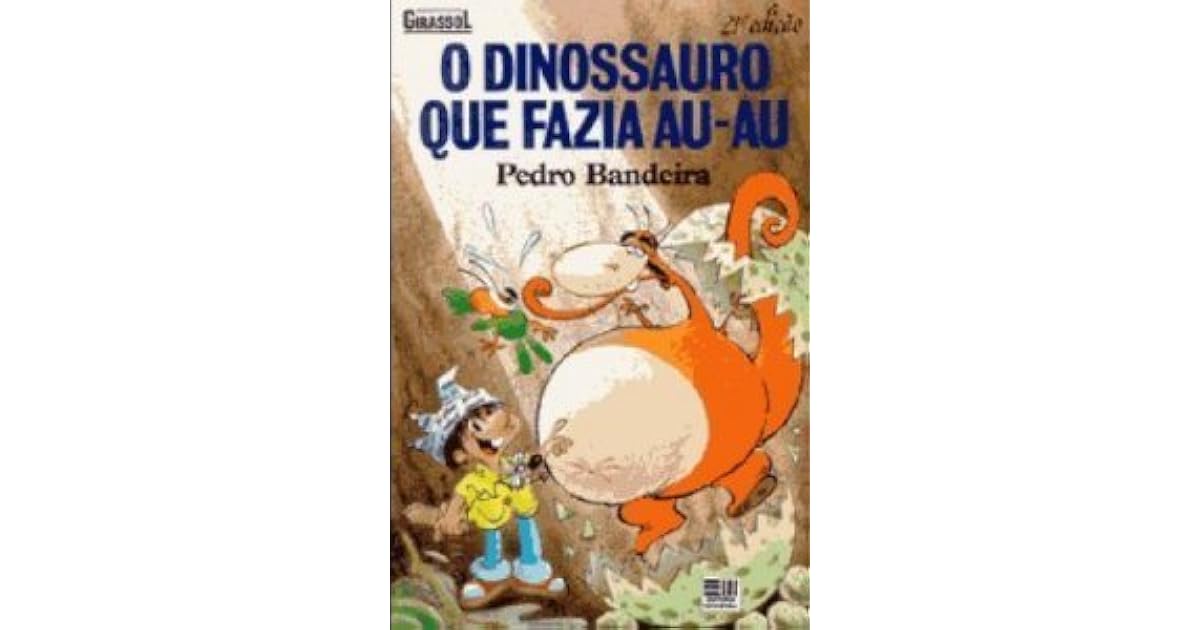 O Dinossauro que Fazia au-au by Pedro Bandeira