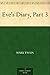 Eve's Diary, Part 3 by Mark Twain