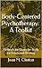 Body-Centered Psychotherapy: A Toolkit