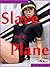 Slave on a Plane (Erotic Stories of Sexual Domination and Submission)