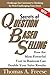 Secrets of Question-Based Selling by Thomas A. Freese
