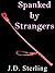 Spanked by Strangers