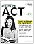 Cracking the ACT, 2012 Edition (College Test Preparation)