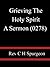 Grieving The Holy Spirit A Sermon (0278) - Rev C. H. Spurgeon