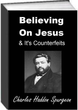 Believing On Jesus & It's Counterfeits