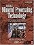 Wills' Mineral Processing Technology, Seventh Edition: An Introduction to the Practical Aspects of Ore Treatment and Mineral Recovery