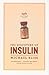 The Discovery of Insulin by Michael Bliss