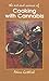 Cooking with Cannabis: The Most Effective Methods of Preparing Food and Drink with Marijuana, Hashish, and Hash Oil Third E