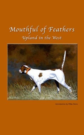 Mouthful of Feathers - Upland in the West (Kindle Edition)