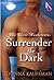 Surrender the Dark (The Three Musketeers #1)