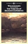 The Varieties of Religious Experience by William  James