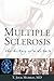 Multiple Sclerosis: The History of a Disease