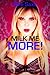 Milk Me More!