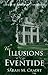 The Illusions of Eventide (House of Crimson and Clover, #1)