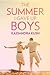 The Summer I Gave Up Boys (The Summer I Gave Up Boys, #1)