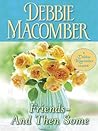 Friends--And Then Some by Debbie Macomber