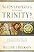Who's Tampering with the Trinity? by Millard J. Erickson
