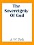 The Sovereignty Of God by Arthur W. Pink