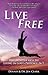 Live Free by Dennis Clark