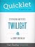 Quicklet on Twilight by Stephanie Meyer (CliffNotes-like Book Summary)