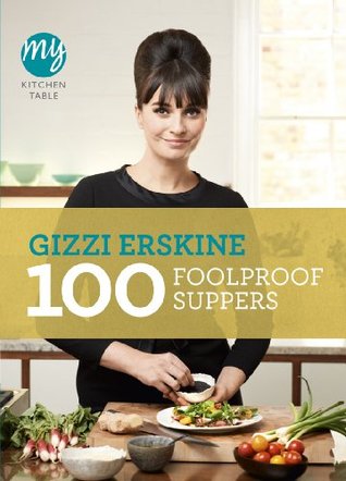 My Kitchen Table: 100 Foolproof Suppers (Kindle Edition)