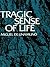 Tragic Sense of Life by Miguel de Unamuno